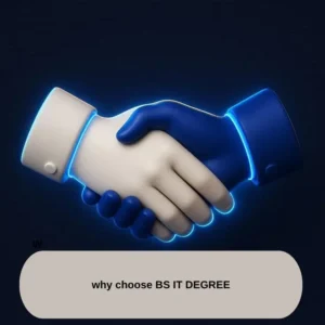 A modern 3D illustration of two hands—one white and one blue—shaking hands with a glowing neon outline on a dark blue background, symbolizing partnership or agreement, with the text “why choose BS IT degree” displayed below.